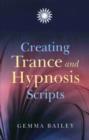 Creating Trance and Hypnosis Scripts - Book