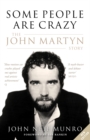 Some People are Crazy : The John Martyn Story - Book