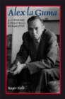Alex la Guma : A Literary and Political Biography - Book