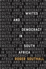 Whites and Democracy in South Africa - Book
