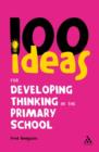 100 Ideas for Developing Thinking in the Primary School - Book