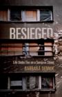 Besieged : Life Under Fire on a Sarajevo Street - Book
