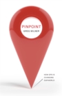 Pinpoint : How GPS is Changing Our World - Book