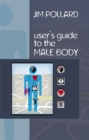 The User's Guide to the Male Body - Book