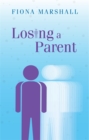 Losing a Parent : Coming Through a Special Loss - Book