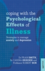 Coping with the Psychological Effects of Illness : Strategies To Manage Anxiety And Depression - Book