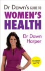 Dr Dawn's Guide to Women's Health - Book
