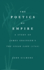 The Poetics of Empire : A Study of James Grainger's the Sugar Cane - eBook