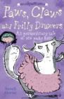 Paws, Claws and Frilly Drawers : An Extraordinary Tale of One Unpredictable Puss - Book