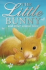 The Little Bunny and other animal tales - Book
