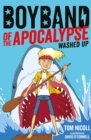Boyband of the Apocalypse: Washed Up - Book