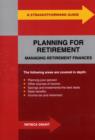 A Straightforward Guide to Planning for Retirement : Managing Retirement Finances - Book