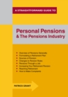 Personal Pensions and the Pensions Industry : A Straightforward Guide - Book