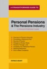 A Straightforward Guide To Personal Pensions And The Pensions Industry : Revised to 2019 - Book