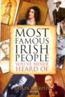 The Most Famous Irish People You've Never Heard Of - Book