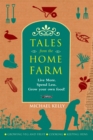 Tales From the Home Farm : Live More, Spend Less, Grow Your Own Food - eBook