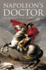 Napoleon's Doctor : The St Helena Diary of Barry O'Meara - Book
