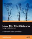 Linux Thin Client Networks Design and Deployment - Book
