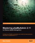 Mastering phpMyAdmin 2.11 for Effective MySQL Management - Book