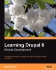 Learning Drupal 6 Module Development - Book