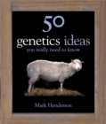 50 Genetics Ideas You Really Need to Know - Book