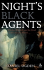 Night's Black Agents : Witches, Wizards and the Dead in the Ancient World - Book