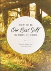 How to be Our Best Self in Times of Crisis - Book