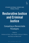 Restorative Justice and Criminal Justice : Competing or Reconcilable Paradigms - eBook