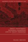 Direct Investment, National Champions and EU Treaty Freedoms : From Maastricht to Lisbon - eBook