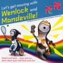 Let's Get Moving with Wenlock and Mandeville! - Book