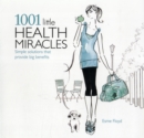 1001 Little Health Miracles : Simple Solutions That Provide Big Benefits - Book