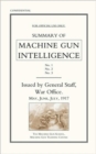 Summary of Machine Gun Intelligence, Parts 1, 2, 3. May - June - July 1917. - Book