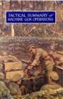 Tactical Summary of Machine Gun OperationsNo. 1. October 1917. No. 2. November-December 1917 - Book