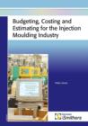 Budgeting, Costing, and Estimating for the Injection Moulding Industry - Book