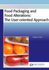 Food Packaging and Food Alterations : The User-oriented Approach - Book