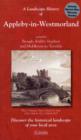 A Landscape History of Apleby-in-Westmorland (1860-1925) - LH3-091 : Three Historical Ordnance Survey Maps - Book
