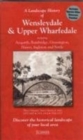A Landscape History of Wensleydale & Upper Wharfedale (1852-1925) - LH3-098 : Three Historical Ordnance Survey Maps - Book