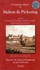 A Landscape History of Malton & Pickering (1857-1925) - LH3-100 : Three Historical Ordnance Survey Maps - Book