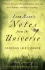 Even More Notes From the Universe : Dancing Life's Dance - Book