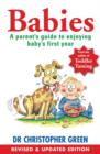 Babies : A Parent's Guide To Enjoying Baby's First Year - Book