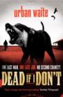Dead If I Don't - Book