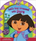Let's Get Dressed with Dora - Book
