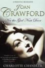 Not the Girl Next Door : Joan Crawford: A Personal Biography - Book