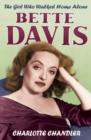 The Girl Who Walked Home Alone : Bette Davis  A Personal Biography - eBook