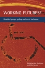 Working futures? : Disabled people, policy and social inclusion - eBook