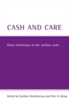 Cash and care : Policy challenges in the welfare state - eBook