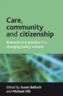 Care, community and citizenship : Research and practice in a changing policy context - eBook