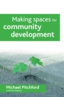 Making Spaces for Community Development - eBook