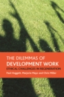 The Dilemmas of Development Work : Ethical Challenges in Regeneration - eBook