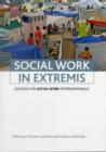 Social work in extremis : Lessons for social work internationally - Book